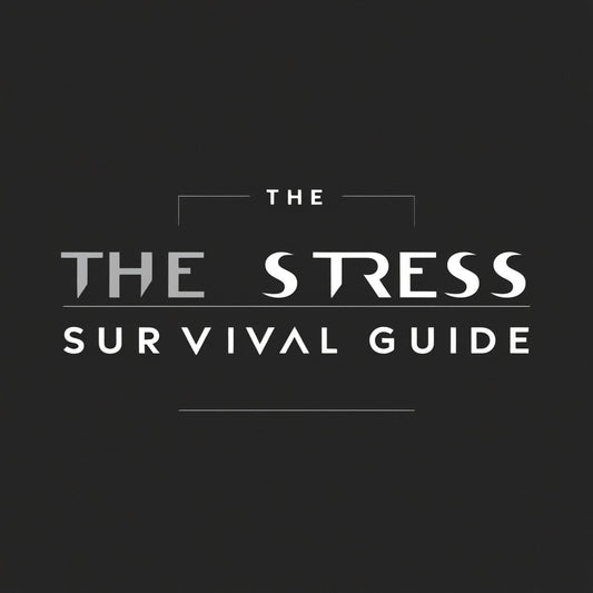 The Stress Survival Guide
